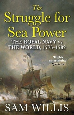 Picture of The Struggle for Sea Power: The Royal Navy vs The Word, 1775-1782