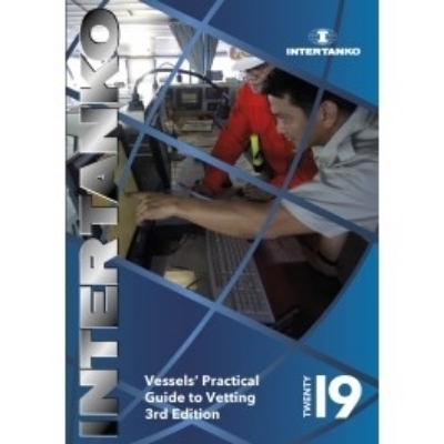 Picture of INTERTANKO Vessels’ Practical Guide to Vetting, 3rd Edition 2019