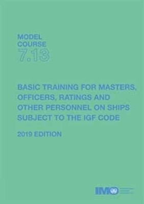 Picture of T713E Model course: Basic training on ships subject to IGF Code, 2019 Edition