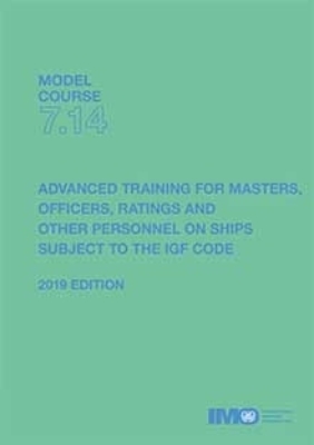 Picture of T714E Model course: Advanced training for ships subject to the IGF Code, 2019 Edition