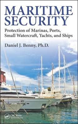 Picture of Maritime Security: Protection of Marinas, Ports, Small Watercraft, Yachts, and Ships