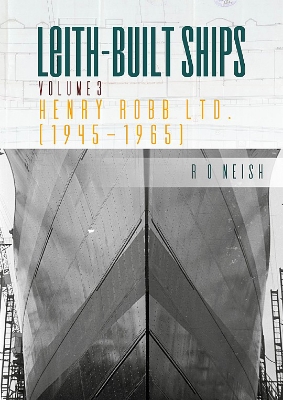 Picture of Leith-Built Ships, Vol. III, Henry Robb Ltd. (1945-1965)