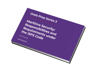 Picture of Orals Prep Series 3 - Maritime Security: Responsibilities and Requirements under the ISPS Code